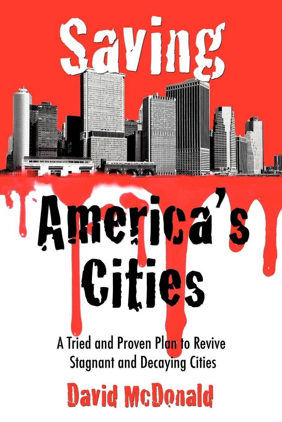 Saving America s Cities - Mcdonald, David