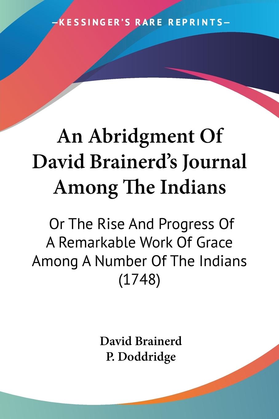 An Abridgment Of David Brainerd s Journal Among The Indians - Brainerd, David