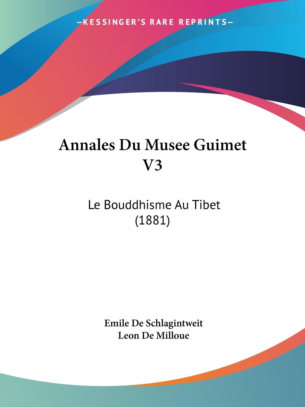 Annales Du Musee Guimet V3 - De Schlagintweit, Emile