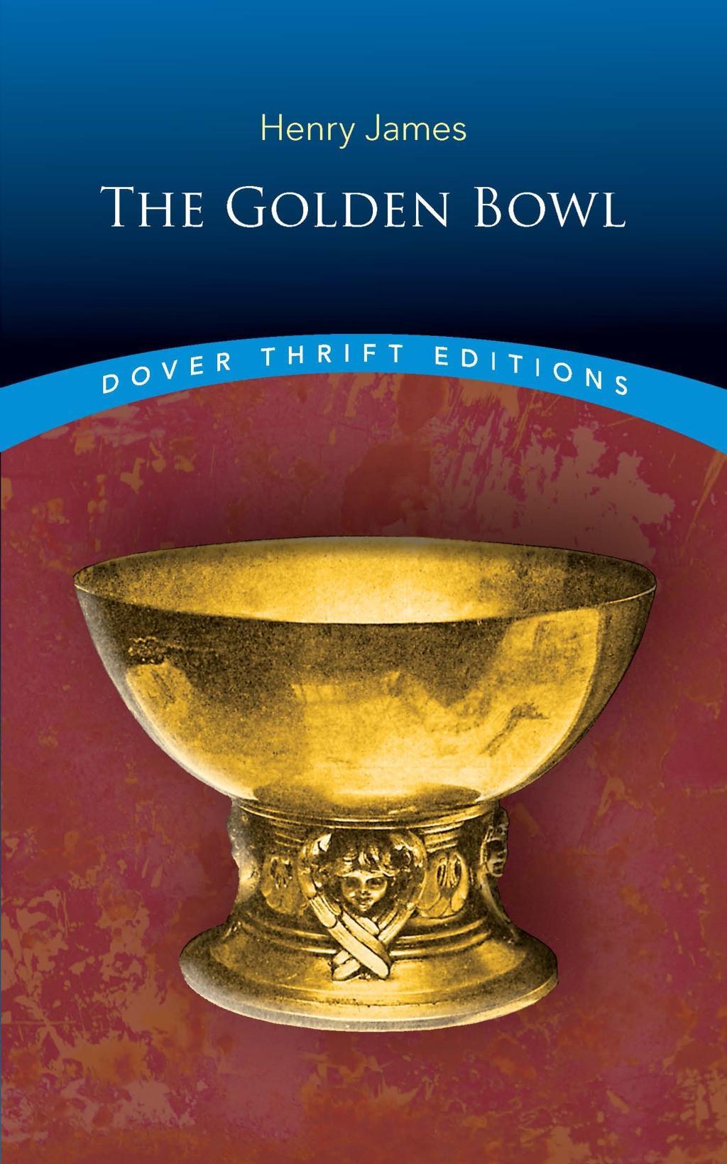 The Golden Bowl - James, Henry