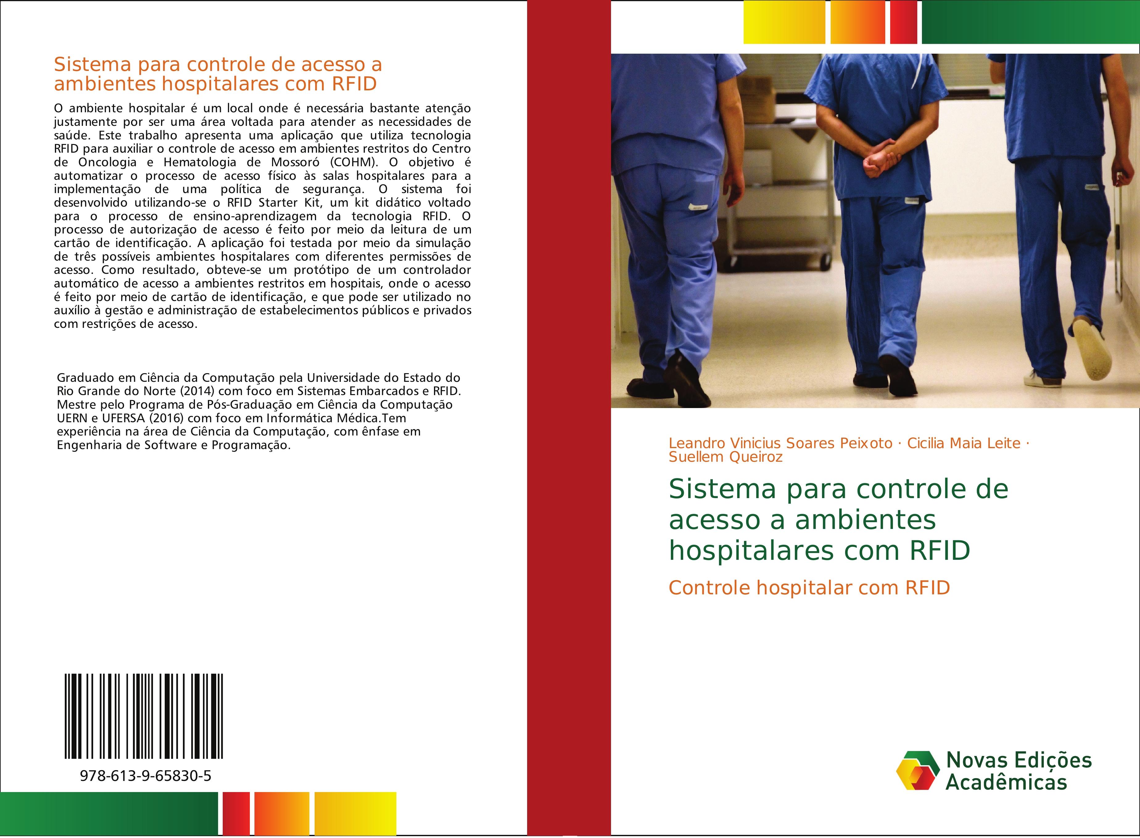 Sistema para controle de acesso a ambientes hospitalares com RFID - Leandro Vinicius Soares Peixoto Cicília Maia Leite Suellem Queiroz