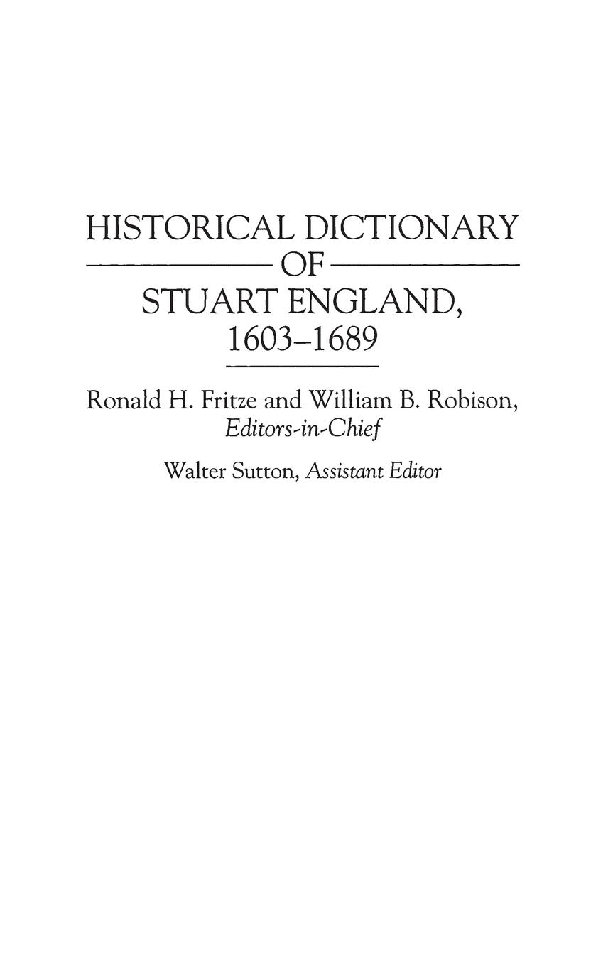 Historical Dictionary of Stuart England, 1603-1689 - Fritze, Ronald Robison, William