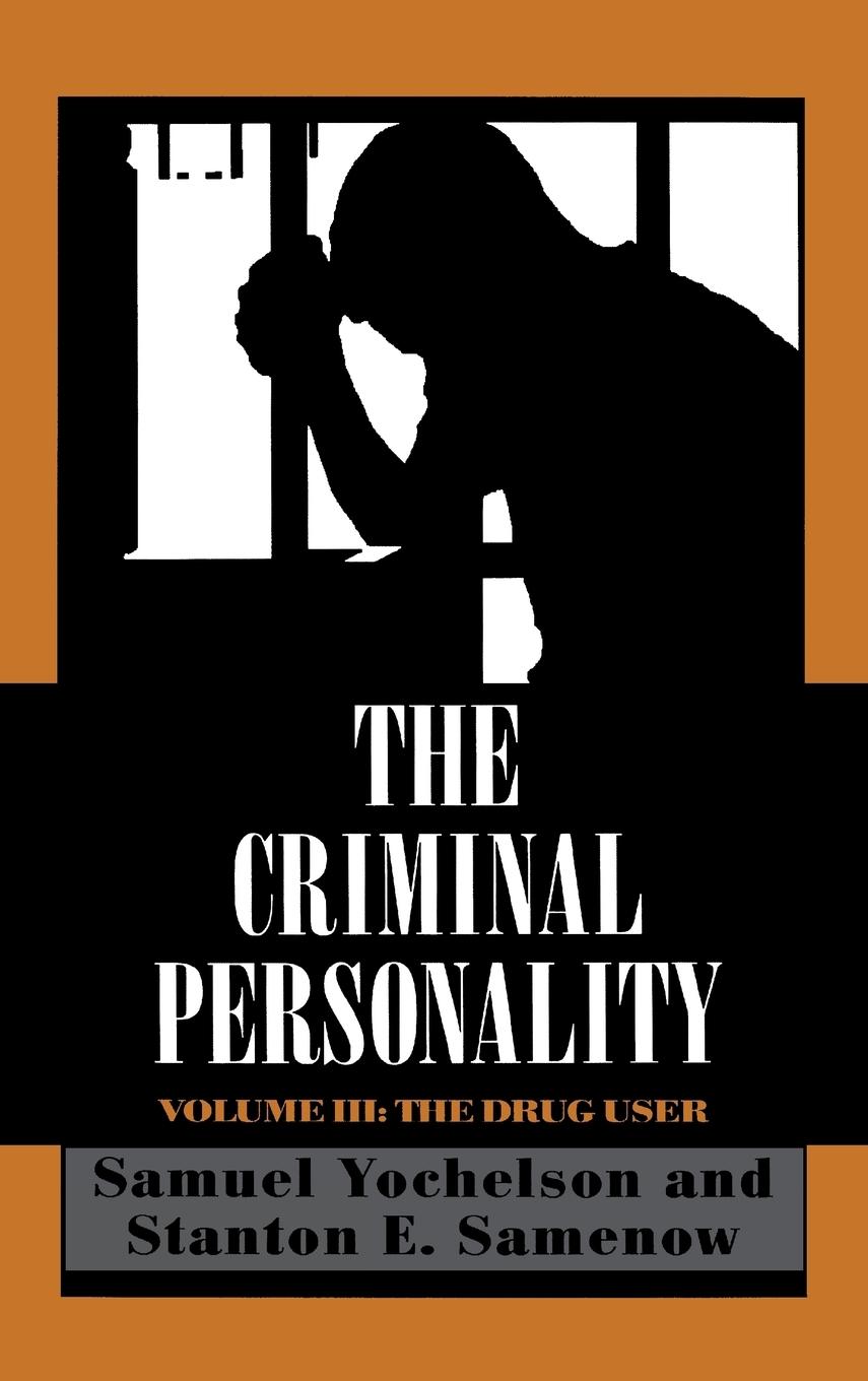 The Criminal Personality - Yochelson, Samuel Samenow, Stanton