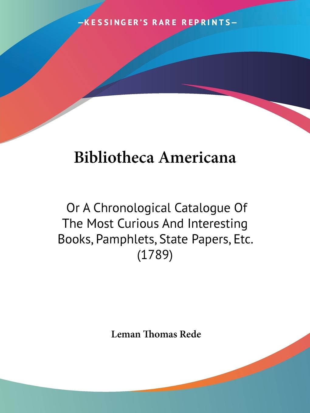Bibliotheca Americana - Rede, Leman Thomas