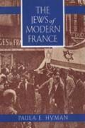 Hyman, P: Jews of Modern France - Hyman, Paula E.