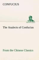 The Analects of Confucius (from the Chinese Classics) - Konfuzius