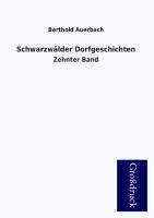 Schwarzwaelder Dorfgeschichten - Auerbach, Berthold