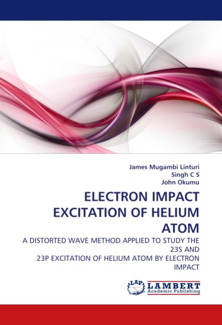 ELECTRON IMPACT EXCITATION OF HELIUM ATOM - Mugambi Linturi, James Singh Okumu, John