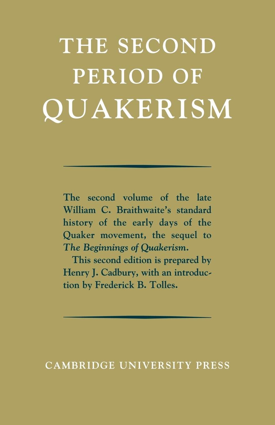 The Second Period of Quakerism - Braithwaite, William C.