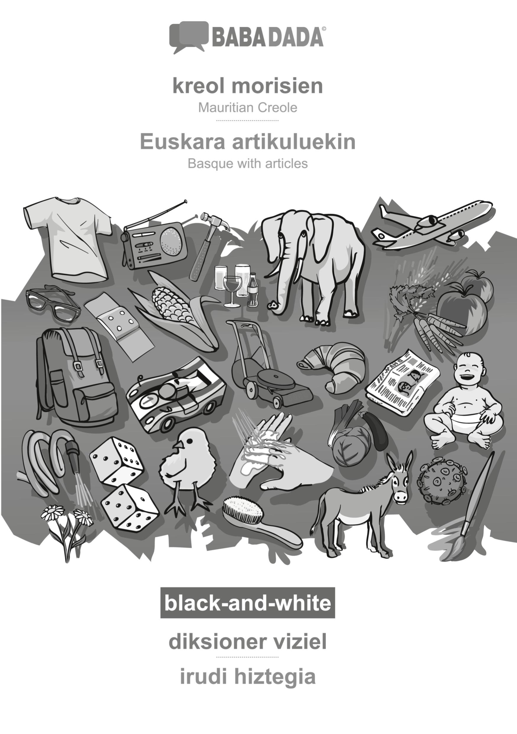 BABADADA black-and-white, kreol morisien - Euskara artikuluekin, diksioner viziel - irudi hiztegia - Babadada Gmbh
