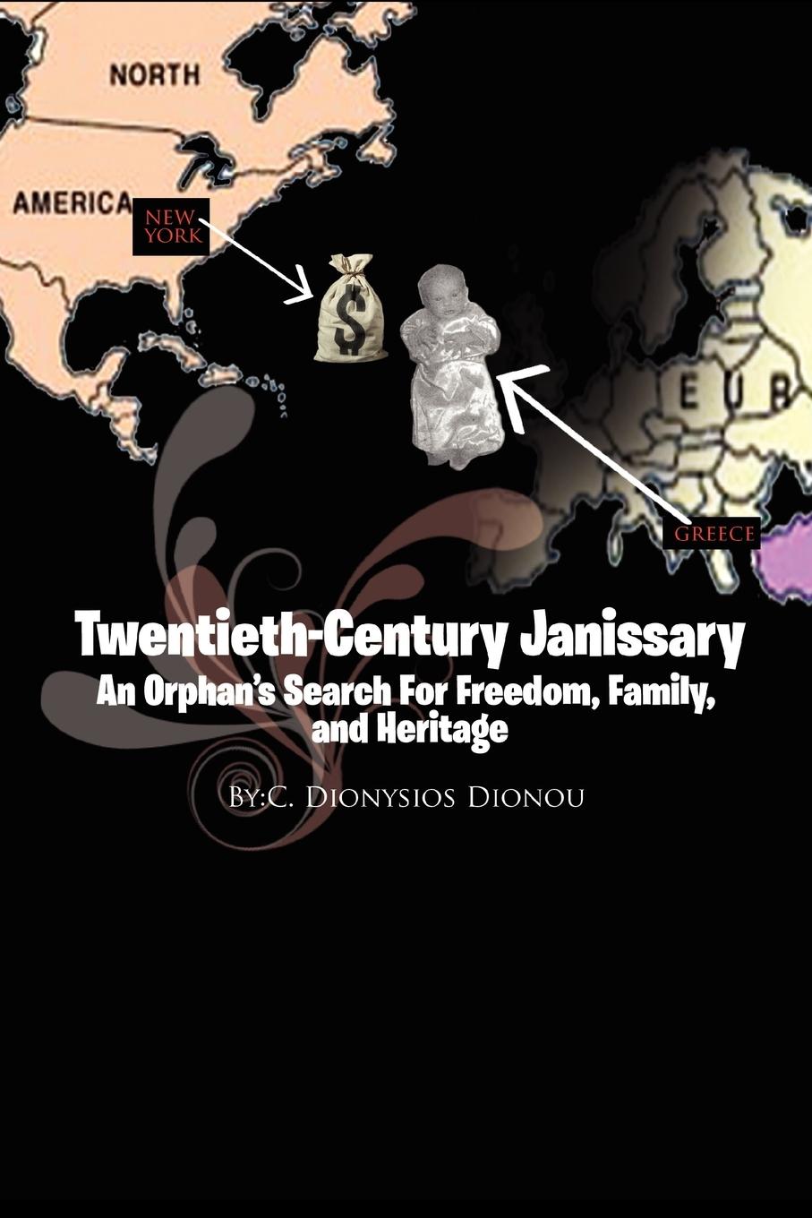 Twentieth-Century Janissary - Dionou, C. Dionysios