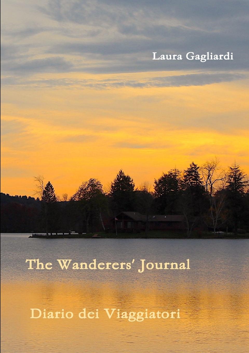 The Wanderers  Journal - Diario dei Viaggiatori - Gagliardi, Laura