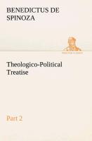 Theologico-Political Treatise - Part 2 - Spinoza, Benedictus (Baruch) de