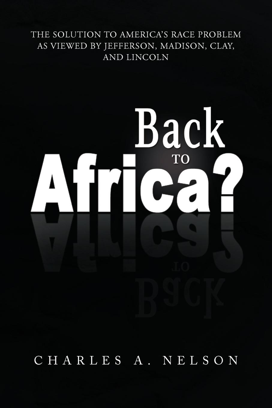 Back To Africa? - Nelson, Charles A.