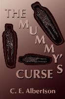 The Mummy s Curse - Albertson, C. E.