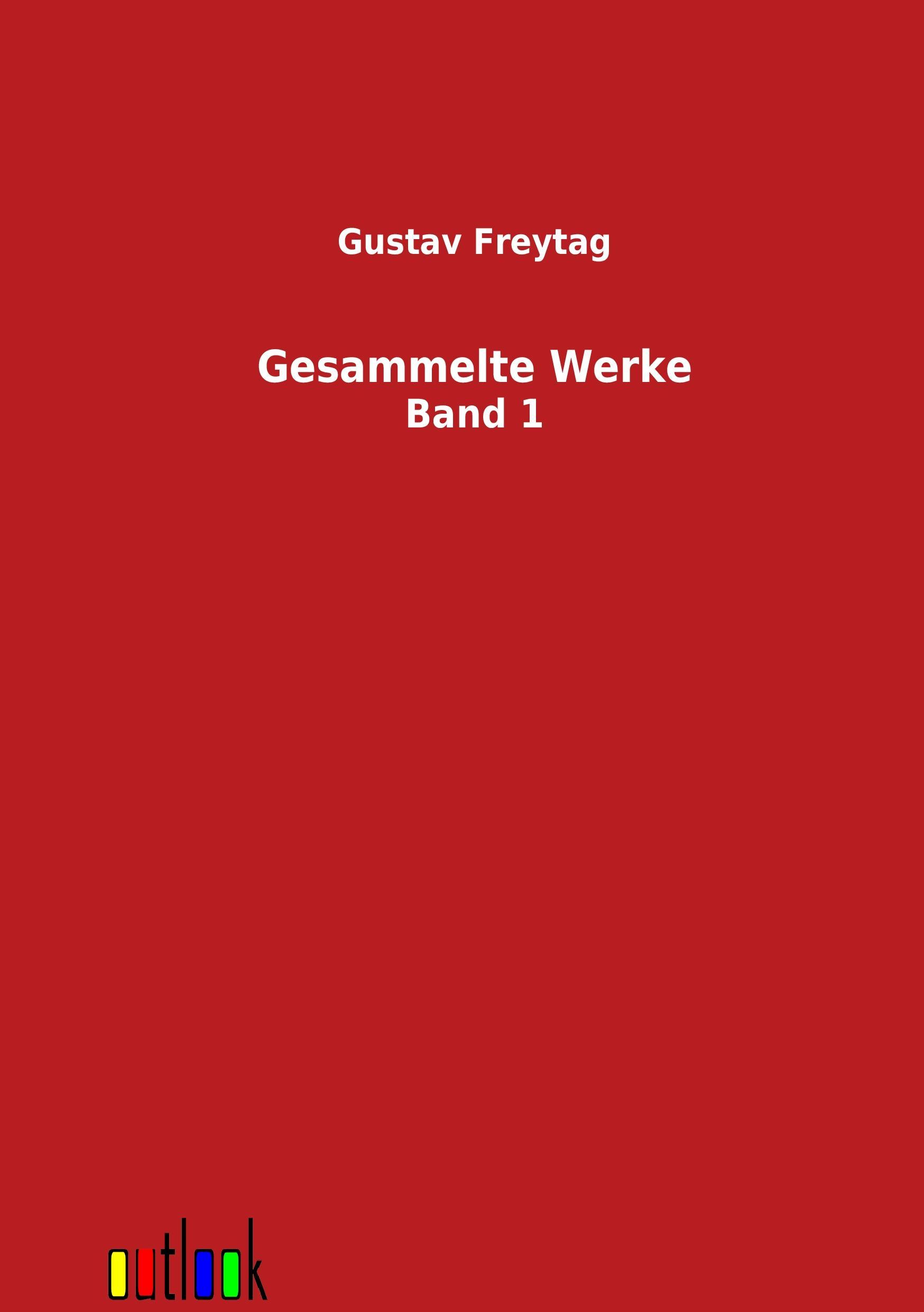 Gesammelte Werke. Bd.1 - Freytag, Gustav