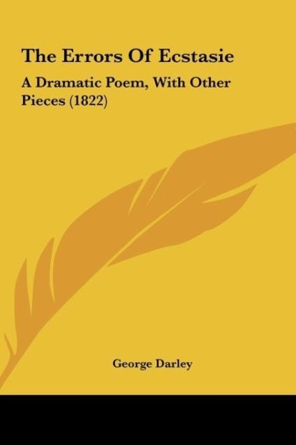 The Errors Of Ecstasie - Darley, George