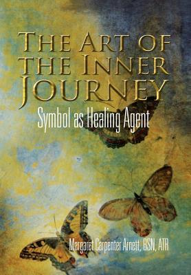 The Art of the Inner Journey - Arnett, Margaret Carpenter