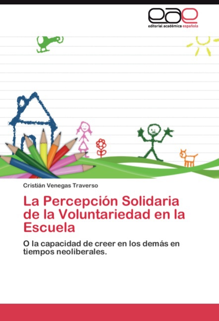 La Percepción Solidaria de la Voluntariedad en la Escuela - Cristián Venegas Traverso