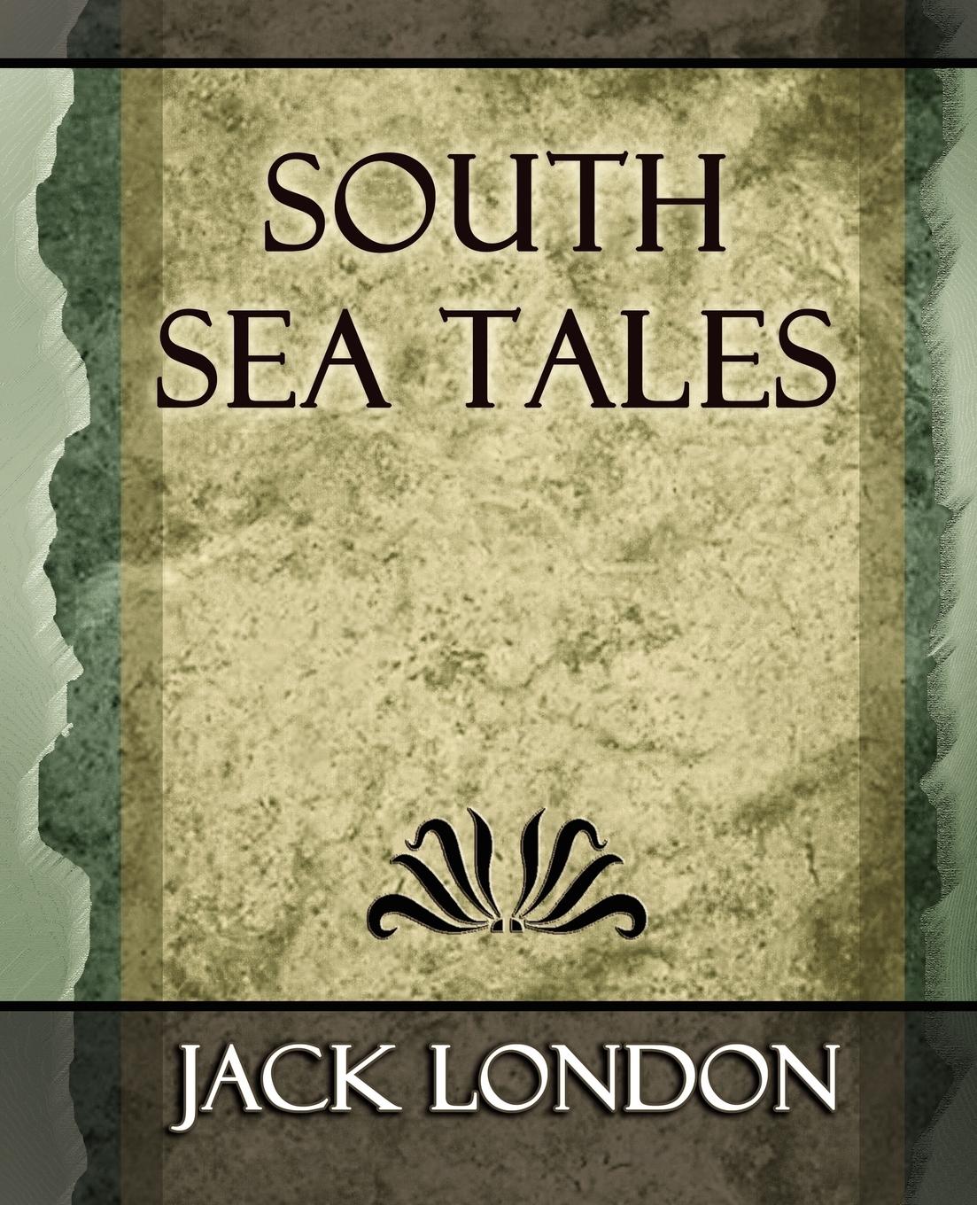 South Sea Tales - London, Jack Jack London