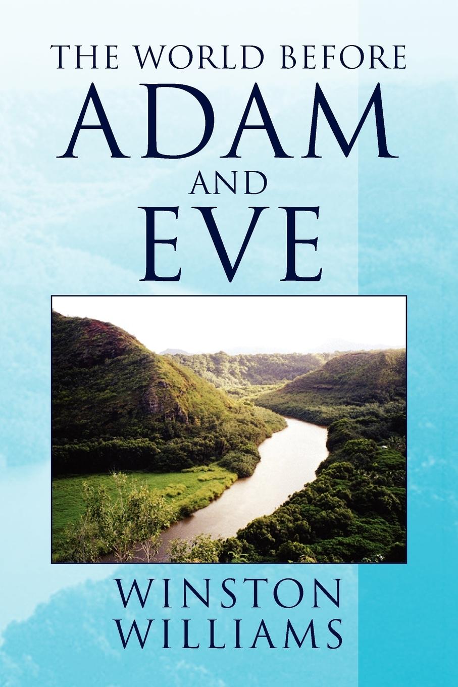 The World Before Adam and Eve - Williams, Winston