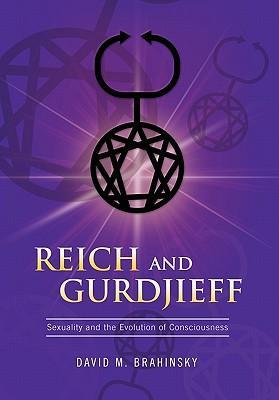 Reich and Gurdjieff - Brahinsky, David M.
