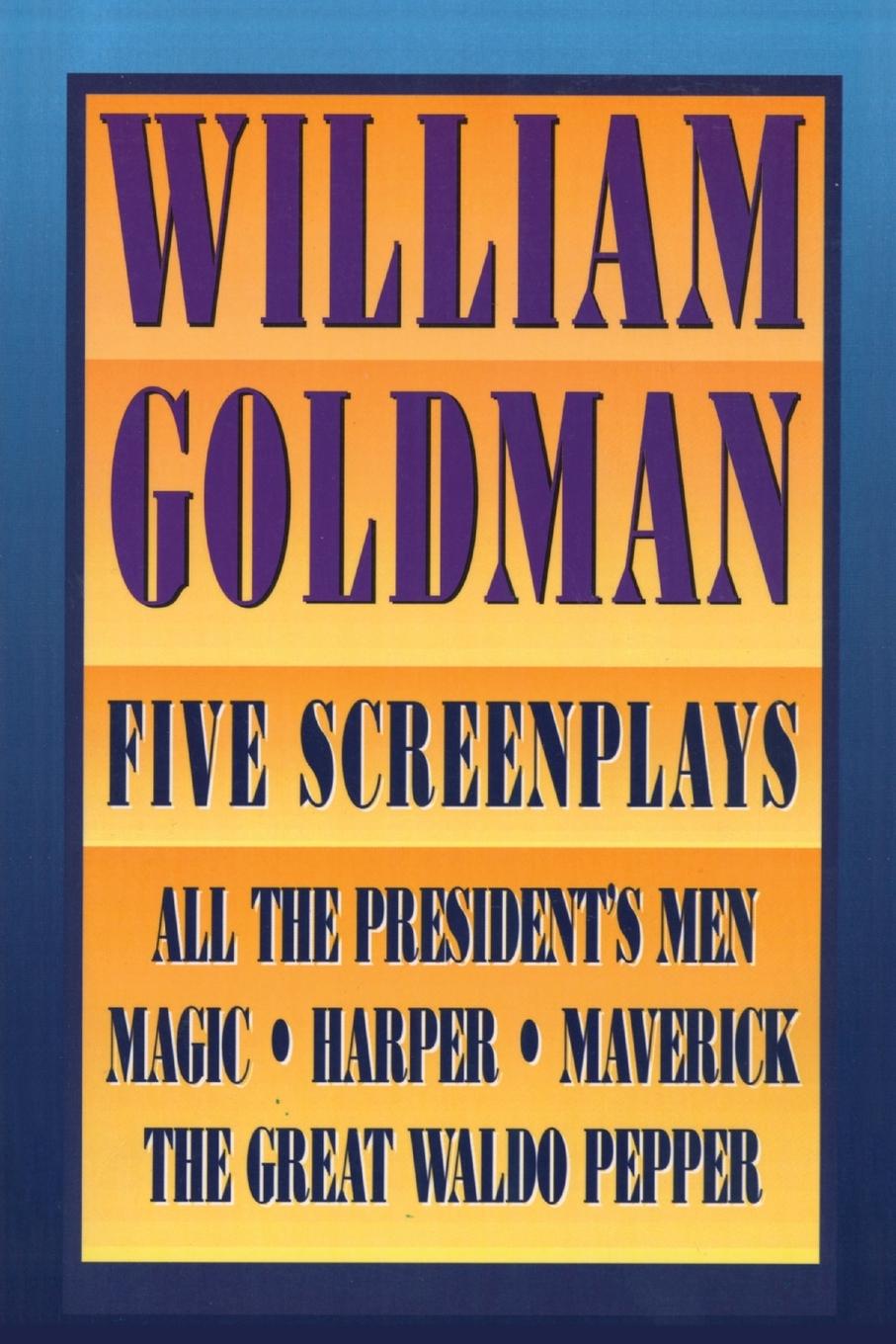 William Goldman - Goldman, William