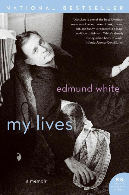 My Lives: A Memoir - White, Edmund