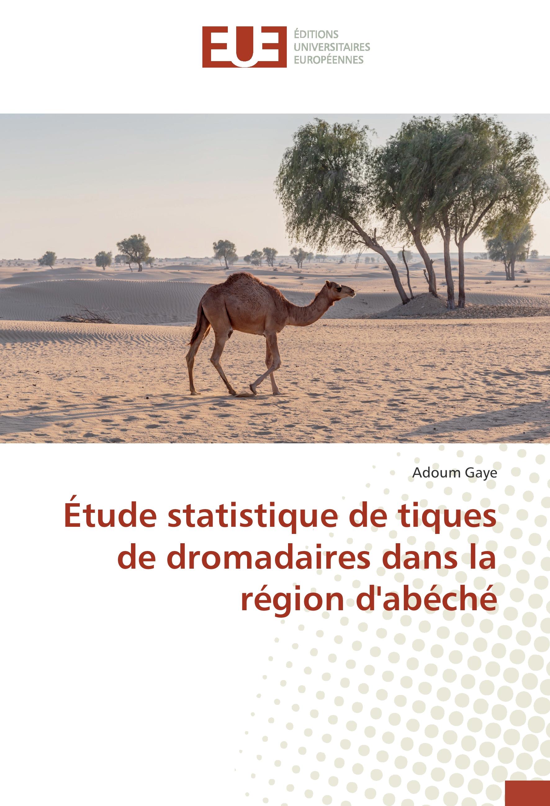 Étude statistique de tiques de dromadaires dans la région d abéché - Gaye, Adoum