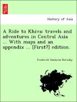 Burnaby, F: Ride to Khiva: travels and adventures in Central - Burnaby, Frederick Gustavus