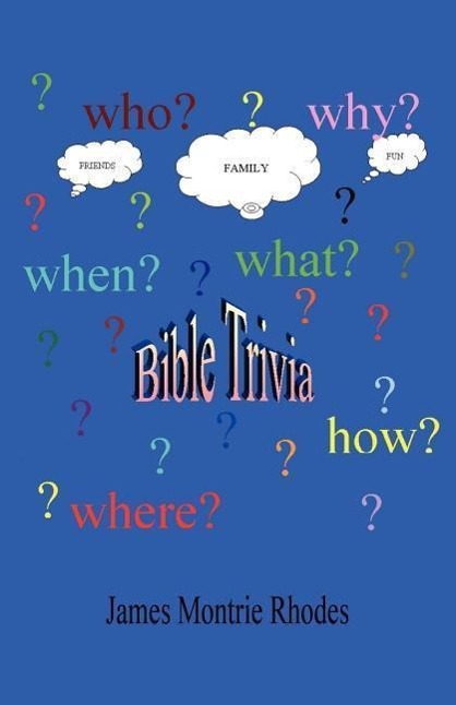 Bible Trivia - Rhodes, James Montrie