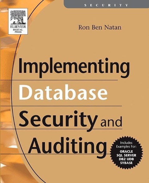 Implementing Database Security and Auditing - Ben-Natan, Asher