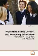 Preventing Ethnic Conflict and Removing Ethnic Hate - Petkovic, Toni