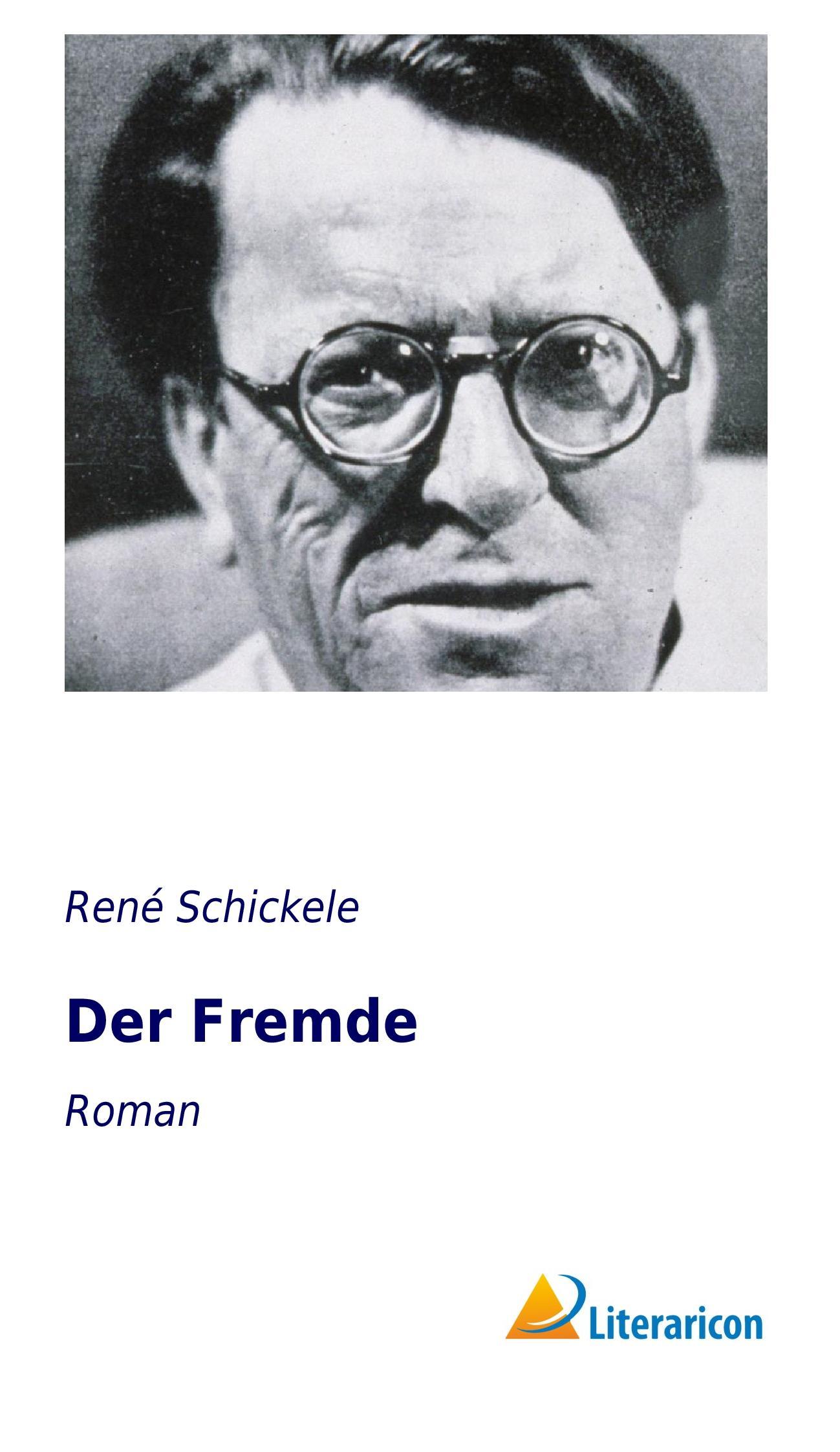 Der Fremde - Schickele, René