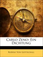 Carlo Zeno: Ein Dichtung - Von Gottschall, Rudolf