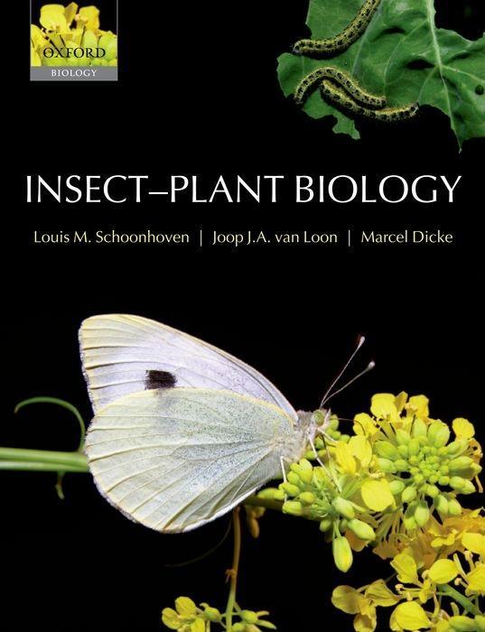 Insect-Plant Biology - Schoonhoven, Louis M. Loon, Joop J. a. van Dicke, Marcel