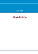 Wort-Brueche - Moede, Erwin