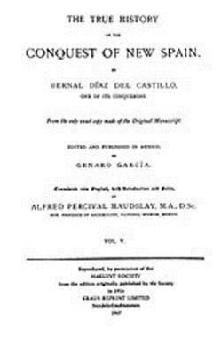 TRUE HIST OF THE CONQUEST OF N - Diaz Del Castillo, Bernal
