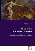 The Enigma of Socratic Wisdom - Rasmussen, Will