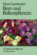 Beet- und Balkonpflanzen - Hans Ganslmeier