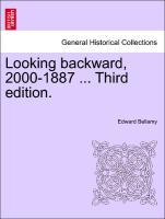 Bellamy, E: Looking backward, 2000-1887 ... Third edition. - Bellamy, Edward