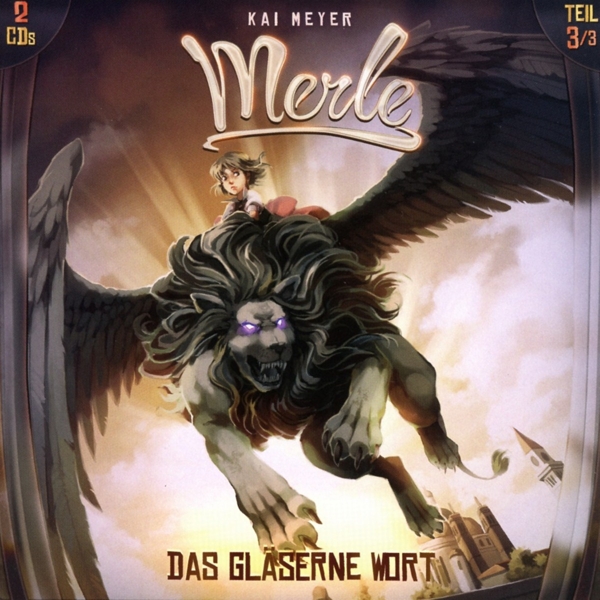 Merle - Das glaeserne Wort, 2 Audio-CDs - Meyer, Kai