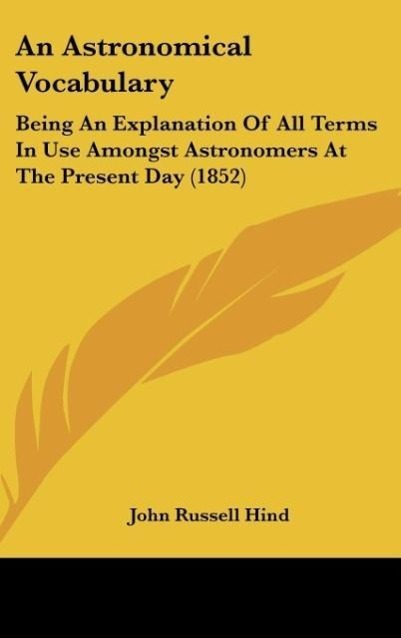 An Astronomical Vocabulary - Hind, John Russell