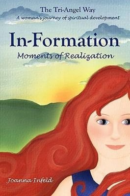 In-Formation; Moments of Realizationn - Infeld, Joanna