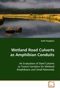 Wetland Road Culverts as Amphibian Conduits - Keith Fitzgibbon