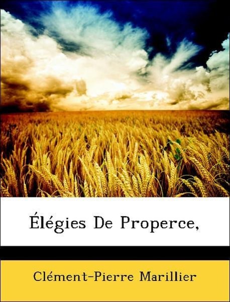 Élégies De Properce - Marillier, Clément-Pierre