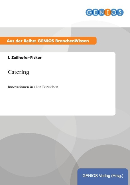 Catering - Zeilhofer-Ficker, I.