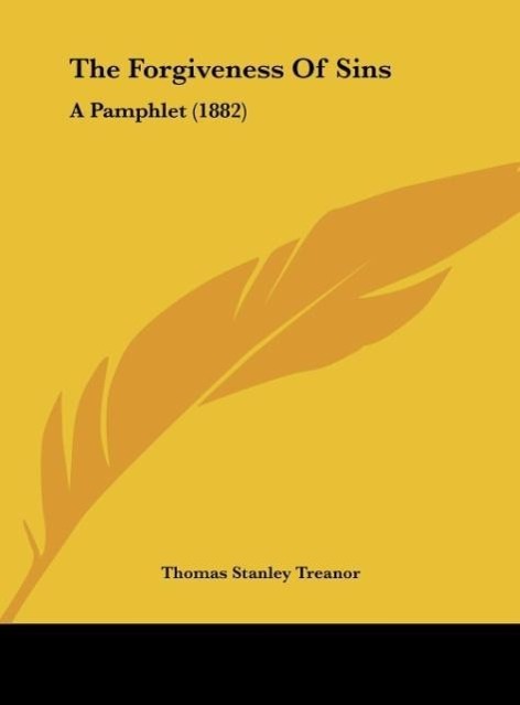The Forgiveness Of Sins - Treanor, Thomas Stanley