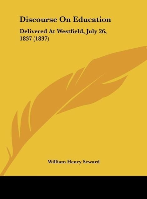 Discourse On Education - Seward, William Henry