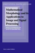 Mathematical Morphology and its Applications to Image and Signal Processing - Heijmans, Henk J.A.M. Roerdink, Jos B.T.M.
